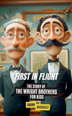 First in Flight: The Story of the Wright Brothe... B0DCGT6VCR Book Cover