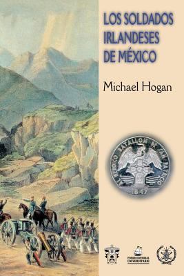 Los Soldados Irlandeses de México 1477510451 Book Cover