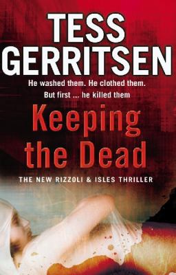 Keeping the Dead: (Rizzoli & Isles series 7) 0553818376 Book Cover