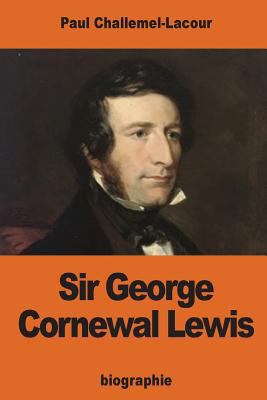 Sir George Cornewal Lewis [French] 1540621375 Book Cover