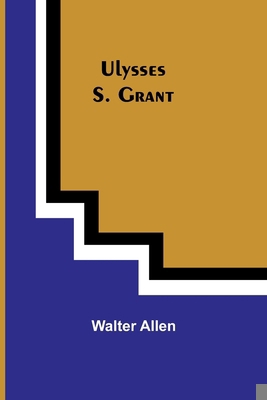 Ulysses S. Grant 9362099160 Book Cover