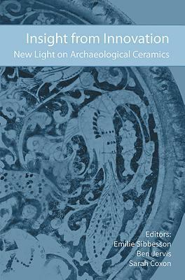 Insight from Innovation: New Light on Archaeolo... 0992633648 Book Cover