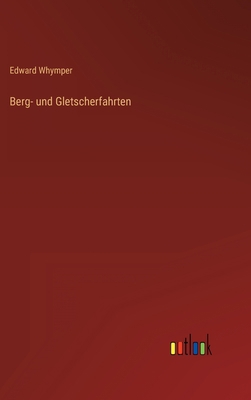 Berg- und Gletscherfahrten [German] 3368455818 Book Cover