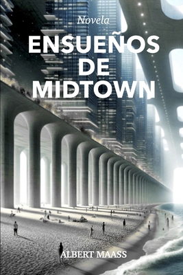 Ensueños de Midtown [Spanish] B0CWLCX84S Book Cover