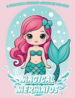 Magical Mermaids Coloring Book B0CW4G6GZZ Book Cover