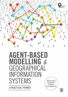Agent-Based Modelling and Geographical Informat... 1473958644 Book Cover