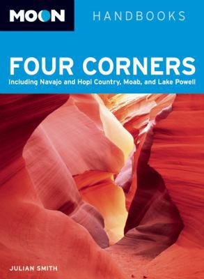 Moon Handbooks Four Corners: Including Navajo a... 1598800922 Book Cover