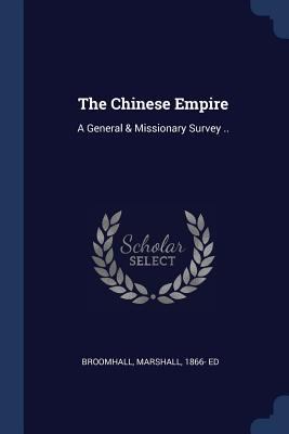 The Chinese Empire: A General & Missionary Surv... 1376940574 Book Cover