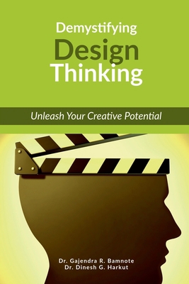 Demystifying Design Thinking: Unleash Your Crea... B0FN8JQVHP Book Cover