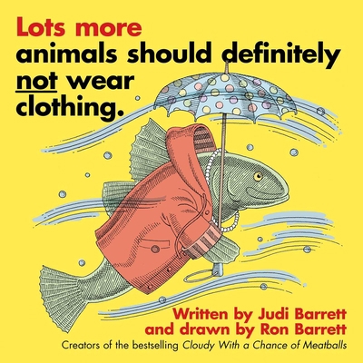 Lots More Animals Should Definitely Not Wear Cl... 148148866X Book Cover