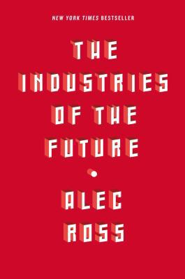 The Industries of the Future 1476753652 Book Cover