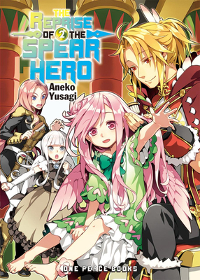 The Reprise of the Spear Hero Volume 02: The Ma... 1642730602 Book Cover