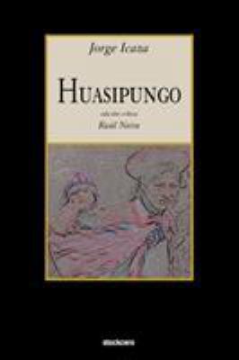 Huasipungo [Spanish] 193476826X Book Cover