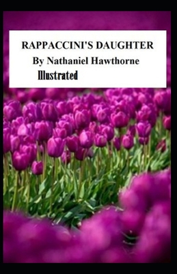 Paperback Rappaccini's Daughter Illustrated Book