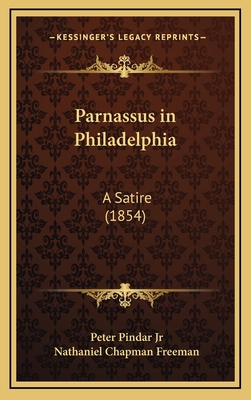 Parnassus in Philadelphia: A Satire (1854) 1168775248 Book Cover