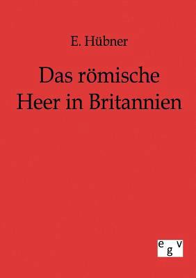 Das römische Heer in Britannien [German] 3863821076 Book Cover