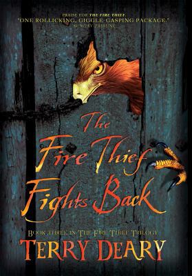The Fire Thief Fights Back. Terry Deary 0753417014 Book Cover