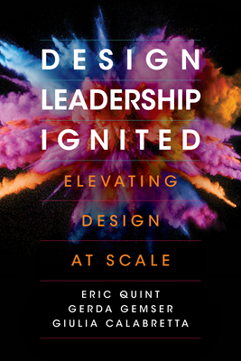 Design Leadership Ignited: Elevating Design at ... 1503613968 Book Cover