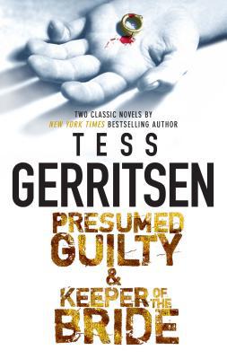 Presumed Guilty & Keeper of the Bride: An Antho... 077832706X Book Cover