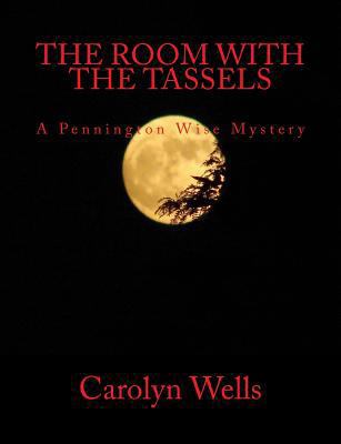 The Room With The Tassels A Pennington Wise Mys... [Large Print] 1502500809 Book Cover