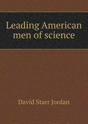 Leading American men of science 5518538715 Book Cover