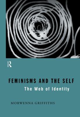 Feminisms and the Self: The Web of Identity 0415098203 Book Cover