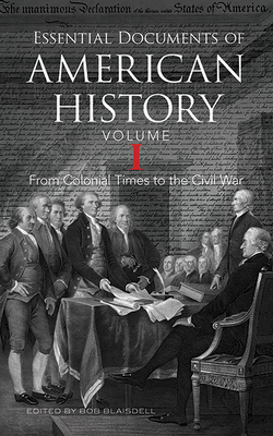 Essential Documents of American History, Volume... 0486797309 Book Cover