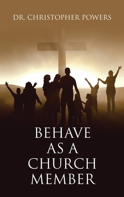 Behave as a Church Member 1664294694 Book Cover