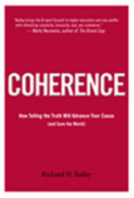 Coherence: How Telling the Truth Will Advance Y... 0982694903 Book Cover