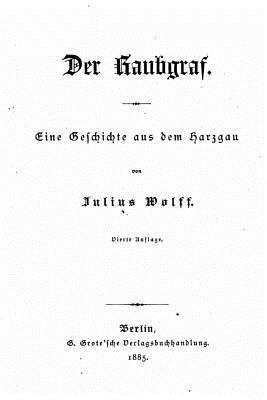 Der Raubgraf Eine Geschichte Aus Dem Harzgau [German] 152323847X Book Cover
