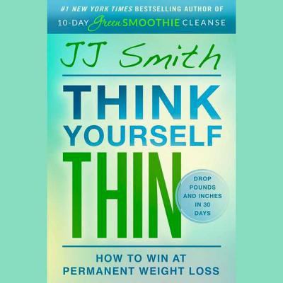 Think Yourself Thin: A 30-Day Guide to Permanen... 1508268916 Book Cover