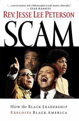 Scam: How the Black Leadership Exploits Black A... 0785263314 Book Cover