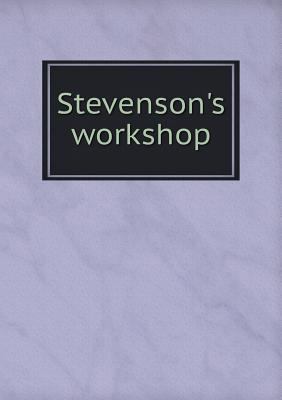 Stevenson's workshop 5519474079 Book Cover