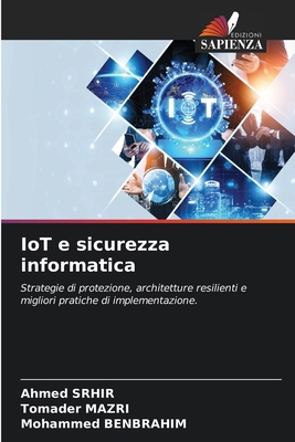 IoT e sicurezza informatica [Italian] 6209149588 Book Cover