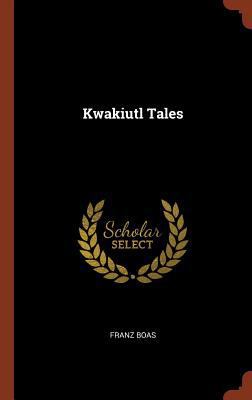 Kwakiutl Tales 1375012975 Book Cover