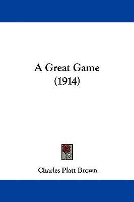 A Great Game (1914) 1104004267 Book Cover