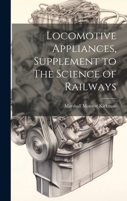 Locomotive Appliances, Supplement to The Scienc... 1020774630 Book Cover