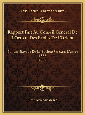 Rapport Fait Au Conseil General De L'Oeuvre Des... [French] 1169522203 Book Cover