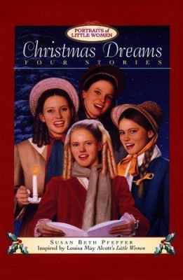 Christmas Dreams (Portraits of Little Women) 0385326238 Book Cover