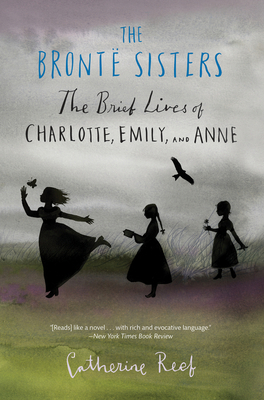 The Bront? Sisters: The Brief Lives of Charlott... 0547579667 Book Cover
