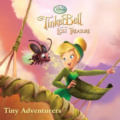 Tiny Adventurers (Tinker Bell and the Lost Trea... 0736426205 Book Cover