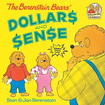 The Berenstain Bears' Dollars and Sense 0375811249 Book Cover