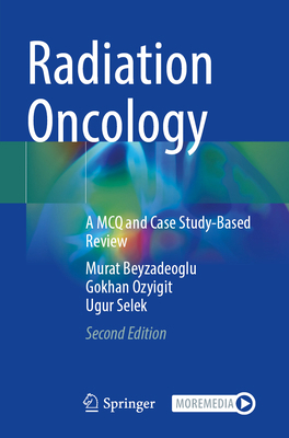 Radiation Oncology: A McQ and Case Study-Based ... 3031817044 Book Cover