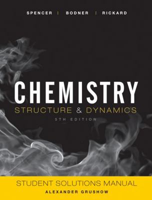 Chemistry: Structure and Dynamics, 5e Student S... 0470587121 Book Cover