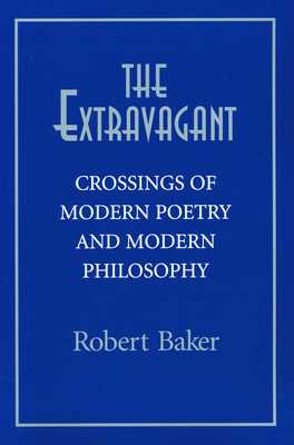 Extravagant: Crossings of Modern Poetry And Mod... 0268021813 Book Cover