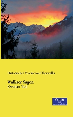 Walliser Sagen: Zweiter Teil [German] 3957001293 Book Cover