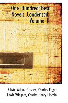 One Hundred Best Novels Condensed, Volume II 1103555057 Book Cover