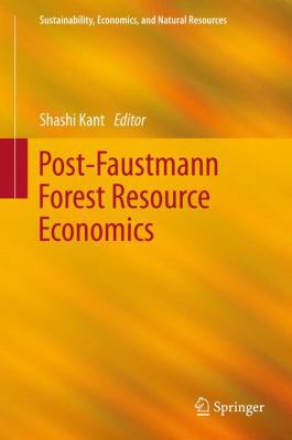Post-Faustmann Forest Resource Economics 9400757778 Book Cover