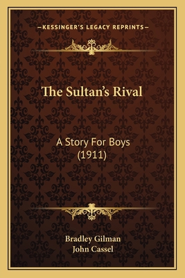 The Sultan's Rival: A Story For Boys (1911) 1163980323 Book Cover