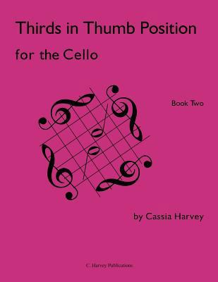Thirds in Thumb Position for the Cello, Book Two 1635231442 Book Cover